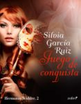 juego de conquista (ebook)-silvia garcia ruiz-9788408160540 juego de conquista (ebook)-silvia garcia ruiz-9788408160540