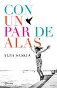 con un par de alas (ebook)-alba saskia-9788408174240 con un par de alas (ebook)-alba saskia-9788408174240