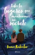 TODOS LOS LUGARES QUE MANTUVIMOS EN SECRETO
				EBOOK