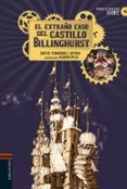 el extraño caso del castillo billinghurst (escuela de detectives avante nº 1)-9788414012840 el extraño caso del castillo billinghurst (escuela de detectives avante nº 1)-9788414012840