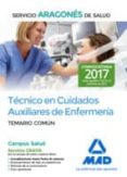 tecnico en cuidados auxiliares de enfermeria del servicio aragones de salud. temario comun-9788414204740 tecnico en cuidados auxiliares de enfermeria del servicio aragones de salud. temario comun-9788414204740