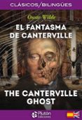 el fantasma de canterville / the canterville ghost-oscar wilde-9788415089940 el fantasma de canterville / the canterville ghost-oscar wilde-9788415089940