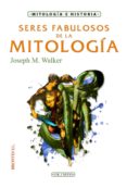 seres fabulosos de la mitología (ebook)-joseph m. walker-2910018379518 seres fabulosos de la mitología (ebook)-joseph m. walker-2910018379518