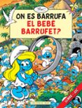 on es barrufa el bebe barrufet?-9788415267140 on es barrufa el bebe barrufet?-9788415267140