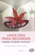 unos días para recordar-marie-sabine roger-9788415355540 unos días para recordar-marie-sabine roger-9788415355540