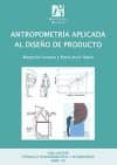 antropometría aplicada al diseño de producto-margarita vergara monedero-maria jesus agost torres-9788415444640 antropometría aplicada al diseño de producto-margarita vergara monedero-maria jesus agost torres-9788415444640