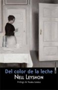 del color de la leche-nell leyshon-9788415601340 del color de la leche-nell leyshon-9788415601340