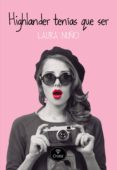 highlander tenías que ser (ebook)-laura nuño-9788415611240 highlander tenías que ser (ebook)-laura nuño-9788415611240