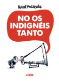 no os indigneis tanto-manel fontdevila-9788415685340 no os indigneis tanto-manel fontdevila-9788415685340