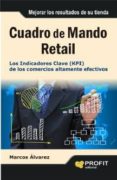 cuadro de mando retail (ebook)-marcos alvarez-9788415735540 cuadro de mando retail (ebook)-marcos alvarez-9788415735540