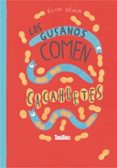 los gusanos comen cacahuetes-elisa gehin-9788416003440 los gusanos comen cacahuetes-elisa gehin-9788416003440