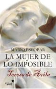 la mujer de lo imposible-mario escobar-9788416128440 la mujer de lo imposible-mario escobar-9788416128440