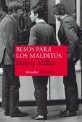 besos para los malditos-danny miller-9788416208340 besos para los malditos-danny miller-9788416208340