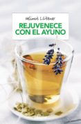 rejuvenecer con el ayuno: el mejor metodo para depurar y desintoxicar el organismo-hellmut lutzner-9788416267040 rejuvenecer con el ayuno: el mejor metodo para depurar y desintoxicar el organismo-hellmut lutzner-9788416267040