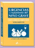 urgencias y tratamiento del niño grave: casos clinicos comentados volumen vii-juan casado flores-a. serrano gonzalez-9788416270040 urgencias y tratamiento del niño grave: casos clinicos comentados volumen vii-juan casado flores-a. serrano gonzalez-9788416270040