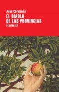 el diablo de las provincias-juan cardenas-9788416291540 el diablo de las provincias-juan cardenas-9788416291540