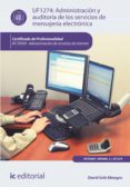 administracion y auditoria de los servicios de mensajeria electronica. ifct0509 (ebook)-9788416433940 administracion y auditoria de los servicios de mensajeria electronica. ifct0509 (ebook)-9788416433940
