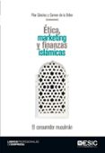ética, marketing y finanzas islámicas. el consumidor musulmán-pilar sanchez-carmen de la orden-9788416462940 ética, marketing y finanzas islámicas. el consumidor musulmán-pilar sanchez-carmen de la orden-9788416462940