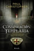 la conspiracion templaria-paul christopher-9788416691340 la conspiracion templaria-paul christopher-9788416691340