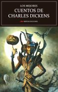 los mejores cuentos de charles dickens-charles dickens-9788416775040 los mejores cuentos de charles dickens-charles dickens-9788416775040