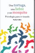 una tortuga, una liebre y un mosquito-nacho coller-9788416926640 una tortuga, una liebre y un mosquito-nacho coller-9788416926640