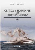 critica y homenaje del entendimiento (ebook)-9788417436940 critica y homenaje del entendimiento (ebook)-9788417436940