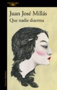 que nadie duerma (ebook)-juan jose millas-9788420431840 que nadie duerma (ebook)-juan jose millas-9788420431840