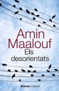els desorientats-amin maalouf-9788420607740 els desorientats-amin maalouf-9788420607740