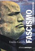 fascismo: historia e interpretacion-emilio gentile-9788420645940 fascismo: historia e interpretacion-emilio gentile-9788420645940