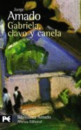 gabriela, clavo y canela (cronica de una ciudad de interior)-jorge amado-9788420649740 gabriela, clavo y canela (cronica de una ciudad de interior)-jorge amado-9788420649740