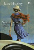 noche de verano,luna de invierno-jane huxley-9788420668840 noche de verano,luna de invierno-jane huxley-9788420668840