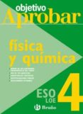 objetivo aprobar loe: fisica y quimica (4º eso)-9788421660140 objetivo aprobar loe: fisica y quimica (4º eso)-9788421660140