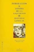 introduccion al estudio de la adquisicion de segundas lenguas-diane larsen freeman-michael h. long-9788424916640 introduccion al estudio de la adquisicion de segundas lenguas-diane larsen freeman-michael h. long-9788424916640
