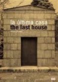 la ultima casa = the last house-monica gili-9788425217340 la ultima casa = the last house-monica gili-9788425217340
