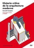 historia critica de la arquitectura moderna (nueva edicion revisa da y ampliada) (4ª ed)-kenneth frampton-9788425222740 historia critica de la arquitectura moderna (nueva edicion revisa da y ampliada) (4ª ed)-kenneth frampton-9788425222740