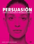persuasion. 33 tecnicas publicitarias de influencia psicologica-van leeuwen andrews-rick van baaren-9788425228940 persuasion. 33 tecnicas publicitarias de influencia psicologica-van leeuwen andrews-rick van baaren-9788425228940