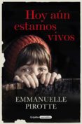 hoy aún estamos vivos (ebook)-emmanuelle pirotte-9788425355240 hoy aún estamos vivos (ebook)-emmanuelle pirotte-9788425355240