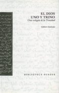 el dios uno y trino: una teologia de la trinidad-gisbert greshake-9788425421440 el dios uno y trino: una teologia de la trinidad-gisbert greshake-9788425421440