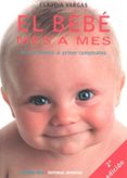 el bebe mes a mes: del nacimiento al primer cumpleaños-claudia vargas-9788426132840 el bebe mes a mes: del nacimiento al primer cumpleaños-claudia vargas-9788426132840