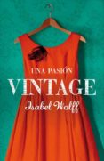 una pasion vintage-isabel wolff-9788426419040 una pasion vintage-isabel wolff-9788426419040
