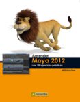 aprender maya 2012 con 100 ejercicios practicos-9788426717740 aprender maya 2012 con 100 ejercicios practicos-9788426717740