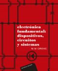 electronica fundamental: dispositivos, circuitos y sistemas-michael m. cirovic-9788429130140 electronica fundamental: dispositivos, circuitos y sistemas-michael m. cirovic-9788429130140