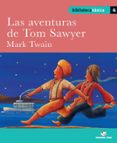 las aventuras de tom sawyer (biblioteca basica 04)-mark twain-9788430765140 las aventuras de tom sawyer (biblioteca basica 04)-mark twain-9788430765140