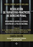 resolucion de supuestos practicos de derecho penal (4ª ed.): oposicon de acceso a la escala ejecutiva de la policia nacional adaptados a las leyes orgánicas 1/2015 y 2/2015, de 30 de marzo-manuel damian cantero berlanga-9788430975440 resolucion de supuestos practicos de derecho penal (4ª ed.): oposicon de acceso a la escala ejecutiva de la policia nacional adaptados a las leyes orgánicas 1/2015 y 2/2015, de 30 de marzo-manuel damian cantero berlanga-9788430975440