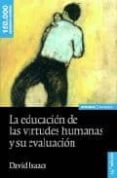 la educacion de las virtudes humanas. 15ªed.-david isaacs-9788431327040 la educacion de las virtudes humanas. 15ªed.-david isaacs-9788431327040