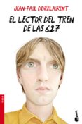 el lector del tren de las 6.27-jean-paul didierlaurent-9788432225840 el lector del tren de las 6.27-jean-paul didierlaurent-9788432225840