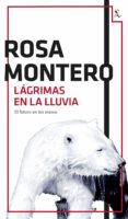 lágrimas en la lluvia (ebook)-rosa montero-9788432290640 lágrimas en la lluvia (ebook)-rosa montero-9788432290640