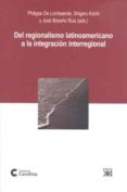 del regionalismo latinoamericano a la integracion interregional-9788432313240 del regionalismo latinoamericano a la integracion interregional-9788432313240