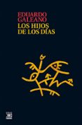 los hijos de los días (ebook)-eduardo galeano-9788432316340 los hijos de los días (ebook)-eduardo galeano-9788432316340