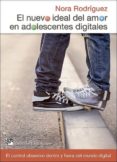 el nuevo ideal del amor en adolescentes digitales: el control obsesivo dentro y fuera dle mundo digital-nora rodriguez-9788433027740 el nuevo ideal del amor en adolescentes digitales: el control obsesivo dentro y fuera dle mundo digital-nora rodriguez-9788433027740